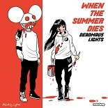 Deadmau5, Lights - When the Summer Dies (Original Mix)