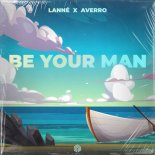 Lanne feat. Averro - Be Your Man