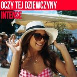 Intense - Oczy Tej Dziewczyny (Original Mix)