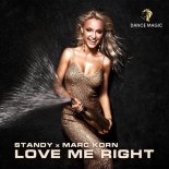 Standy & Marc Korn - Love Me Right (Radio Edit)