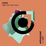 KATZZ - High On Your Love (Extended Mix)