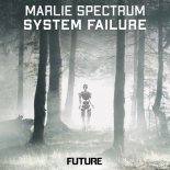 Marlie Spectrum - System Failure (Extended Mix)