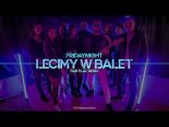 FridayNight - Lecimy W Balet (Fair Play Remix)