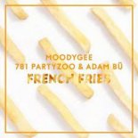 Moodygee, 781 Partyzoo, Adam Bü - French Fries(Extended Mix)