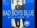 Bad Boys Blue - You're a Woman (DJ Luxons Bootleg)