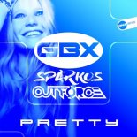 GBX, Sparkos, Outforce - Pretty (Original Mix)