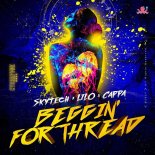 Skytech & Lilo & Cappa - Beggin' For Thread (Extended Version)