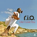 R.I.O. - Like I Love You (Money G Radio Edit)