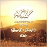 Justin Bieber - Holy (Bust-R & Sharif D Remix)