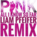 Pink - All I Know So Far (Liam Pfeifer Extended Remix)