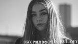 DJ KULAWY DICSCO POLO 2021 CZ.1