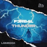F3RB4L - Thunder (Extended Mix)