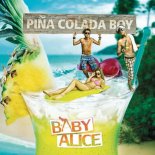 Baby Alice - Piña Colada Boy (NEXITS BOOTLEG)