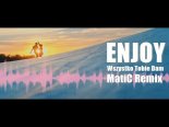 Enjoy - Wszystko Tobie Dam (MatiC Remix)