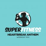 SuperFitness - Heartbreak Anthem (Workout Mix 132 bpm)