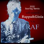 Raf - Self Control 2k21 (Rappa & Gioia Bootleg Remix 2021)