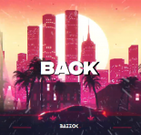 BAZZOK - Back (Original Mix)