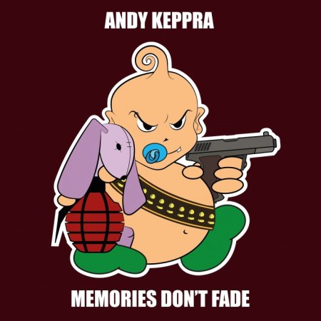 Andy Keppra - Memories Don't Fade