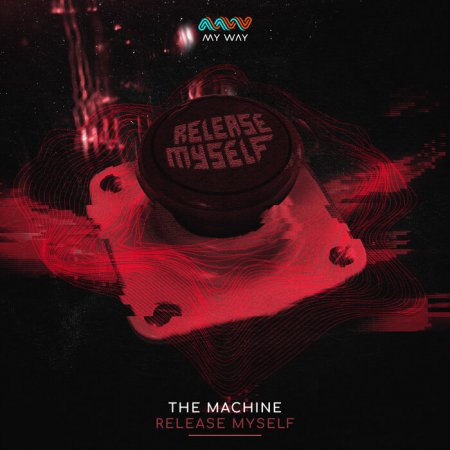 The Machine - Release Myself (Extended Mix)