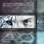 Antonio Moreno - We Ain't Ever Coming Down (Jody 6 Extended Remix)