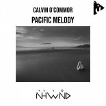 Calvin O'Commor - Pacific Melody (Original Mix)