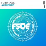 Ferry Tayle - Authentic (Extended Mix)