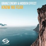 Granz Enemy & Hidden Effect - Know No Fear (Extended Mix)