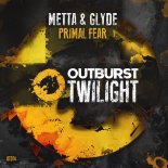 Metta & Glyde - Primal Fear (Extended Mix)