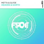 Metta & Glyde - Heaven & Earth (Extended Mix)