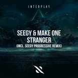 Seegy & Make One - Stranger (Extended Mix)