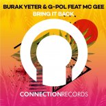 Burak Yeter & G-Pol Feat. MC Gee - Bring It Back (Original Mix)
