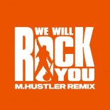 Queen - We Will Rock You (M.Hustler Remix)