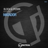Block & Crown - Matador (Original Mix)