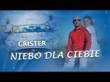 Crister - Niebo Dla Ciebie