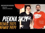 Bruno x Marcin Miller (Boys) - Piękna 2K21 (Remix 2021)
