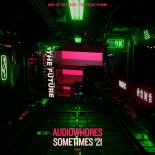 Audiowhores - Sometimes '21 (Qubiko Remix)
