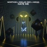 North26 x Niklas Dee x MEQQ - Hate Me