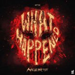 Angerfist - What Happened (Original Mix)