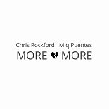 Chris Rockford, Miq Puentes - More And More (Extended Mix)