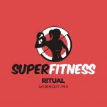 SuperFitness - Ritual (Workout Mix 134 bpm)