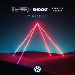 Neptunica & Shockz feat. Rebecca Helena - Marble