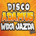 Disco Adamus - Wixa Jazda (Radio Edit)