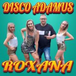 Disco Adamus - Roxana (Radio Edit)