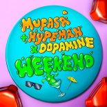 Mufasa & Hypeman x Dopamine & Tyga - Weekend (Hot in Here ADI MASHUP)