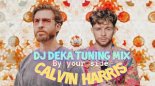 Calvin Harris - By Your Side (Dj Deka Tuning Mix)