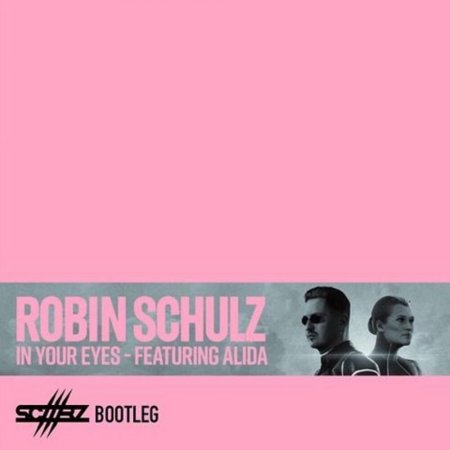 Robin Schulz feat. Alida - In Your Eyes (Scaarz Bootleg)