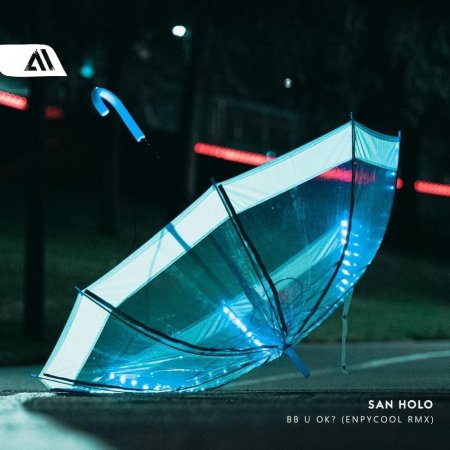San Holo - BB U Ok? (Enpycool Remix)