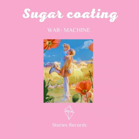 War-Mach1Ne - Sugar Coating