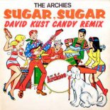 The Archies - Sugar Sugar (Extended Rework David Kust Candy Remix Edit)