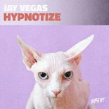 Jay Vegas - Hypnotize (2021 Retouch)